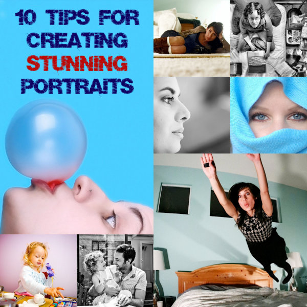 10 Tips for Taking Stunning Portraits
