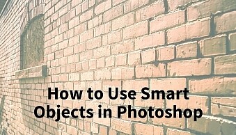 How to Use Smart Objects in Photoshop