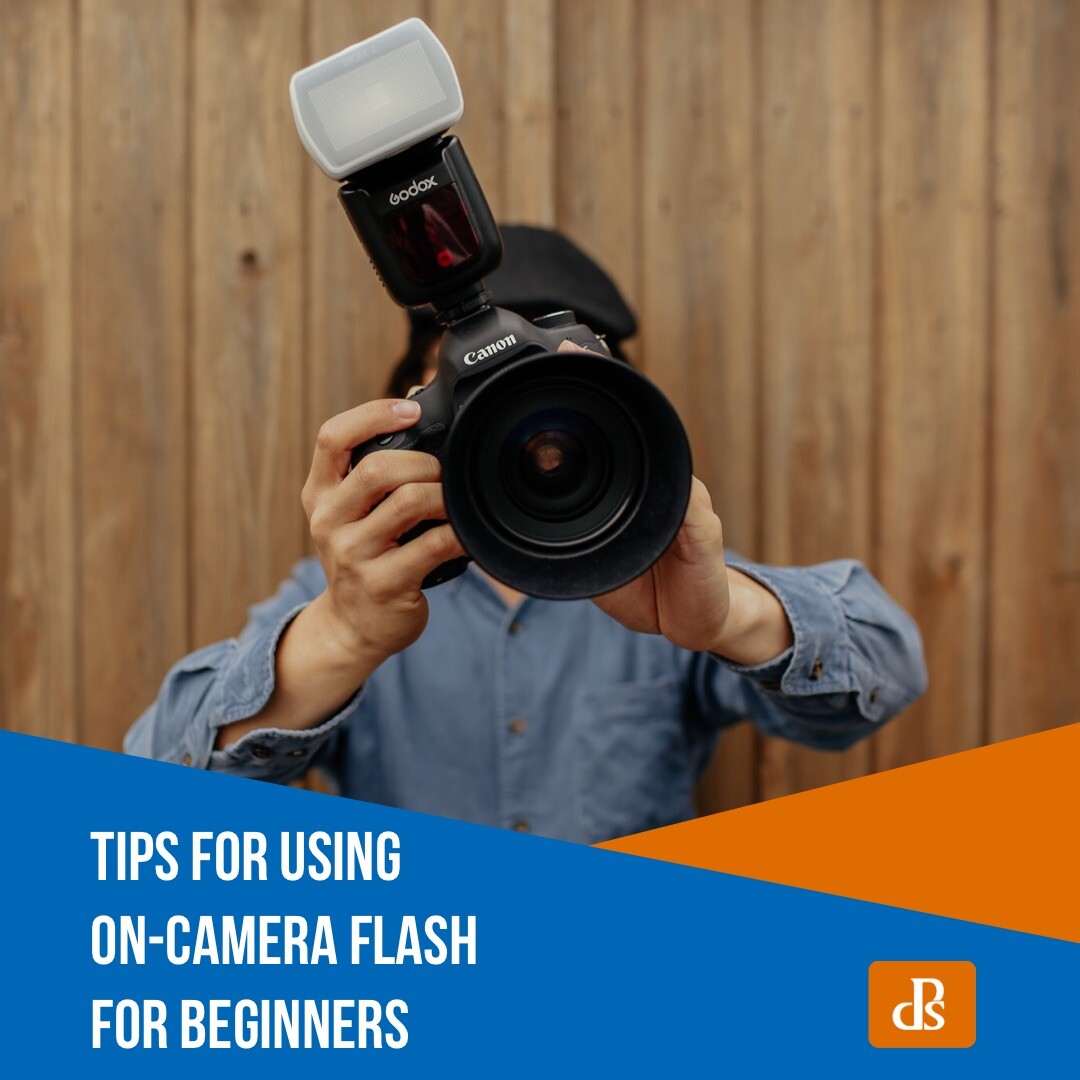 Tips For Using On Camera Flash For Beginners Tips For Using On Camera Flash For Beginners
