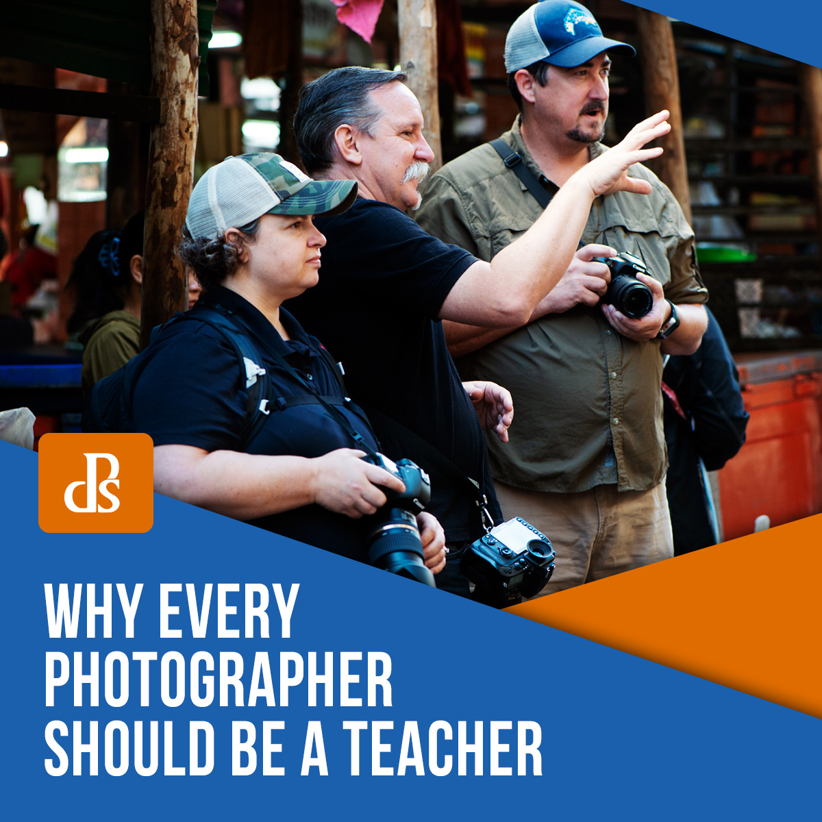 Why Every Photographer Should Be A Teacher