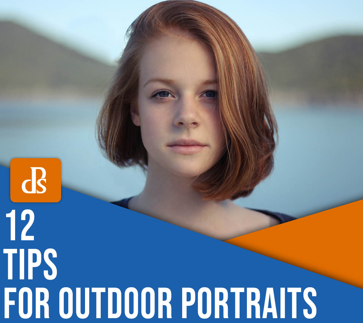 Outdoor Portrait Photography: 12 Tips For Beautiful Results