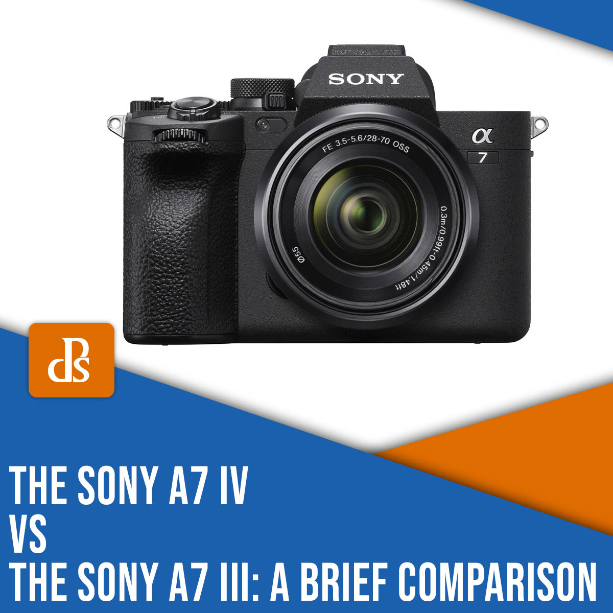 The (Brand-New) Sony A7 IV Versus The A7 III: How Do They Compare?